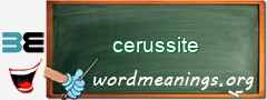 WordMeaning blackboard for cerussite